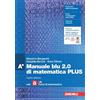 Rebillo MANUALE BLU 2.0 DI MATEMATICA 4ED. - CONFEZIONE A PLUS (LDM) - (9788808992673) + Materiali didattici - Rebillo