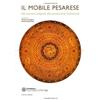 Il Lavoro Editoriale Il mobile pesarese. Dai maestri artigiani alla produzione industriale