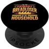 Scherzi sul capofamiglia Umorismo famili I'm The Primary Breadloser Of My Household PopSockets PopGrip Adesivo
