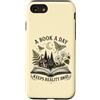Book Lover Apparel HHWCo. Custodia per iPhone SE (2020) / 7/8 Un libro al giorno tiene lontana la realtà Lettura degli amanti dei libri