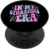In My Gymnastics Era Shirt In My Gymnastics Era Ragazze Ragazzi Allenatore Ginnasta Flip Bambini PopSockets PopGrip Adesivo