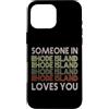 Someone Loves You In US State Of Rhode I Custodia per iPhone 16 Pro Max Qualcuno nel Rhode Island ti ama State Retro Vintage