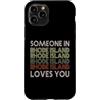 Someone Loves You In US State Of Rhode I Custodia per iPhone 11 Pro Qualcuno nel Rhode Island ti ama State Retro Vintage