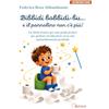 Ducale Bibbidi bobbidi-bu… e il pannolino non c'è più! Un titolo ironico per una guida pratica per genitori ed educatori verso uno spannolinamento graduale