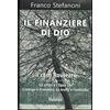 Melampo Il finanziere di Dio. Il caso Roveraro. Gli affari e l'Opus Dei. L'intrigo e il mistero. La truffa e l'omicidio