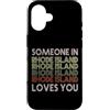 Someone Loves You In US State Of Rhode I Custodia per iPhone 16 Qualcuno nel Rhode Island ti ama State Retro Vintage