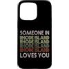 Someone Loves You In US State Of Rhode I Custodia per iPhone 15 Pro Max Qualcuno nel Rhode Island ti ama State Retro Vintage