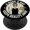 A Book A Day Keeps Reality Away Bookish A Book A Day Keeps Reality Away Librarian Bookish PopSockets PopGrip Adesivo