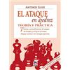 Ediciones Tutor, S.A. El ataque en ajedrez : teoría y práctica