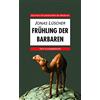 Buchner, C.C. Verlag Lüscher, Frühling der Barbaren. Text und Kommentar