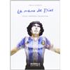 Diábolo Ediciones Mano De Dios, La - Diego Armando Maradona [Lingua spagnola]