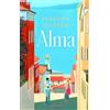 Pfaueninsel Alma: Ein italienischer Bestseller: Triest, Liebe und Erinnerung im 20. Jahrhundert - für Fans von Francesca Melandri und Elena Ferrante
