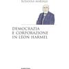 Rubbettino Democrazia e corporazione in Léon Harmel