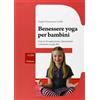 Erickson Libro - Angela Dunemann-Gulde - Benessere Yoga Per Bambini. Esercizi Di Respiraz