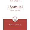 Tim Chester 1 Samuel: Choose Your King (Tascabile) Good Book Guides