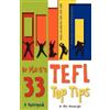Phil Glenwright Dr Phil G's 33 Top TEFL Tips (Tascabile)