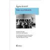 Agota Kristof The Illiterate (Tascabile)