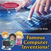Pfiffikus Famous Computer Inventions! From the PC to Micro Computer (Tascabile)