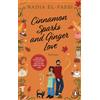 Nadia El-Fassi Cinnamon sparks and ginger love: Roman. Eine cozy He (Tascabile)