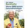 Prof. Hademar B Meine 1000 besten Gesundheitstipps. Hausmitte (Copertina rigida)
