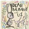 Lucy tapper Dear Mummy Love From Us (Copertina rigida)