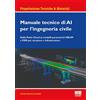 Maggioli Editore Libro - Manuale Tecnico Di AI Per L'ingegneria Civile. Dalla Point Cloud Ai Mode
