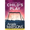 Angela Marsons Angela Marsons Child's Play (Tascabile)