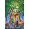 Michelle Knudsen Into the Wild Magic (Copertina rigida)