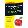 Christopher Dan Common Core Math For Parents For Dummies with Videos (Tascabile)