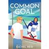 Rachel Reid Common Goal (Tascabile) Game Changers: Heated Rivalry Book Series