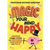 Richard Wiseman Magic Your Mind Happy (Tascabile)