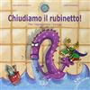 Kite Chiudiamo il rubinetto! Per risparmiare l'acqua. Ediz. illustrata