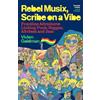 Orion Publishing Co Rebel Musix, Scribe on a Vibe : Frontline Adventures Linking Punk, Reggae, Afrobeat and Jazz