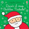 Usborne Dov'è il mio Babbo Natale? Ediz. a colori