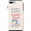 Mental Bakedown Baking Mood Custodia per iPhone 7 Plus/8 Plus Carino umorismo di cottura mentale cuocere giù da zero umore