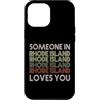 Someone Loves You In US State Of Rhode I Custodia per iPhone 12 Pro Max Qualcuno nel Rhode Island ti ama State Retro Vintage