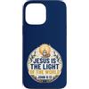Jesus Is The Light Christian Faith Bible Custodia per iPhone 13 Pro Max Jesus Is The Light Of The World Shirt John 8:12 Christian
