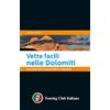 Touring Editore Vette facili nelle Dolomiti