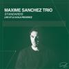 Sanchez,Maxime Trio (Feat. Florent Nisse, Guilh Standards - Live at la Sca (CD)