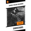 Sharp Ink Christabel: An Unfinished Gothic Romance of Innocence, Supernatural Seduction, and Moonlit Medieval Mystery