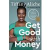 Harmony/Rodale/Convergent Get Good with Money: 10 Simple Steps to Becoming Financially Whole