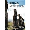 Indications Press BEING ATTENTION: Meetings with a Gurdjieff Guide in Provence, Holland, and New York