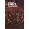 Tesserememoria Crespi. Origini, fortuna e tramonto di una dinastia lombarda. Ediz. illustrata