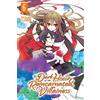 Yen Pr The Dark History of the Reincarnated Villainess 6: Volume 6