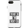 Im Not Thirty Im Twenty Ten Funny 30th B Custodia per iPhone SE (2020) / 7/8 Io non sono 30 Im 20 Dieci Compleanno