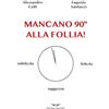 Smasher Mancano 90'' alla follia!