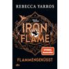Dtv Iron Flame - Flammengeküsst: Roman | Die große Fantasy-Romance-Reihe geht weiter mit knisternder Spannung und großen Gefühlen. Der Spiegel-Bestseller jetzt als Taschenbuch: 2