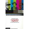 CONTEMPORANEA L'antipolitica al governo. De Gaulle, Reagan, Berlusconi