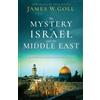 Don Finto James The Mystery of Israel and the Middle East - A Prophe (Tascabile)
