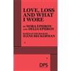 Nora Ephron Delia Ephron Love, Loss and What I Wore (Tascabile)
